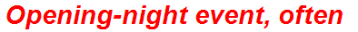 Opening-night event, often