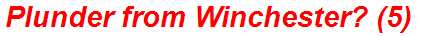 Plunder from Winchester? (5)
