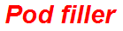 Pod filler