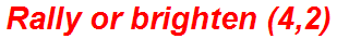 Rally or brighten (4,2)