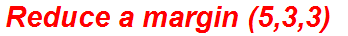 Reduce a margin (5,3,3)