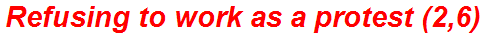 Refusing to work as a protest (2,6)