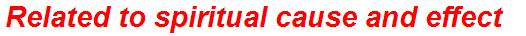 Related to spiritual cause and effect