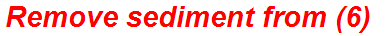 Remove sediment from (6)