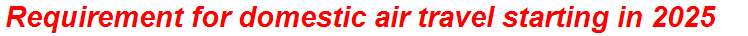 Requirement for domestic air travel starting in 2025