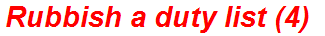 Rubbish a duty list (4)