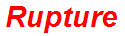 Rupture