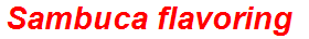 Sambuca flavoring