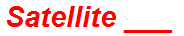 Satellite ___