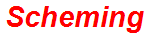 Scheming