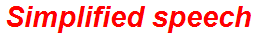 Simplified speech