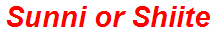 Sunni or Shiite