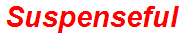 Suspenseful