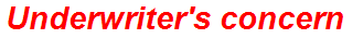 Underwriter's concern