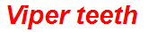 Viper teeth