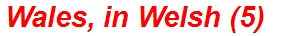 Wales, in Welsh (5)