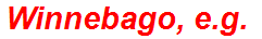 Winnebago, e.g.