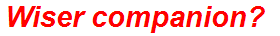 Wiser companion?