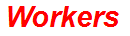 Workers