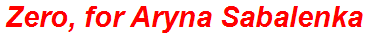 Zero, for Aryna Sabalenka