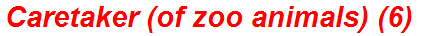 Caretaker (of zoo animals) (6)
