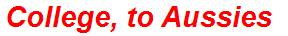 College, to Aussies