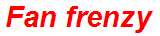 Fan frenzy