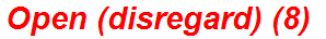 Open (disregard) (8)