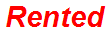 Rented