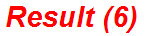 Result (6)
