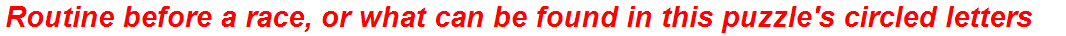 Routine before a race, or what can be found in this puzzle's circled letters