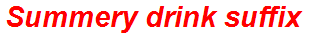Summery drink suffix