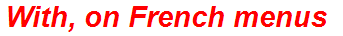 With, on French menus