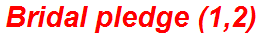 Bridal pledge (1,2)