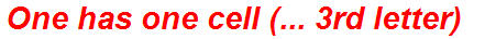 One has one cell (... 3rd letter)